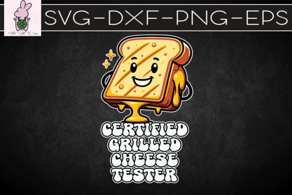 Certified Grilled Cheese Funny SVG: Graphics for Crafts & Content