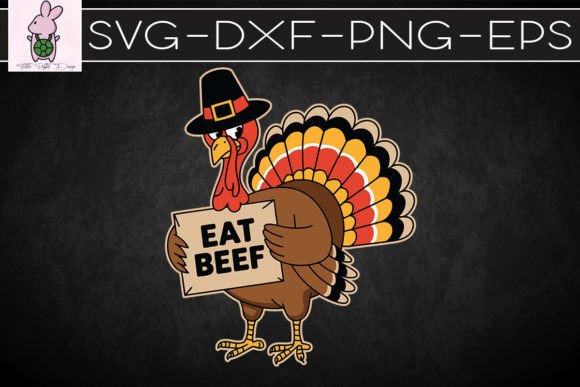 Eat Beef Thanksgiving Turkey SVG: Crafts & Graphics