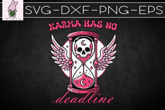 Karma Has No Deadline SVG: Graphics for Crafts