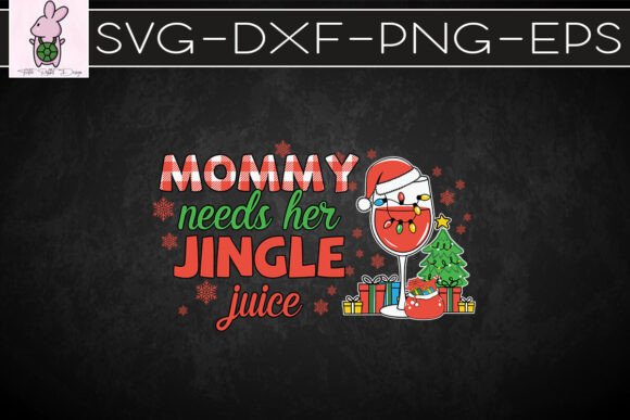 Mommy Needs Jingle Juice Xmas SVG: Crafts & Graphics