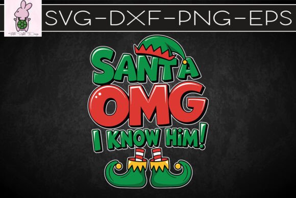 Santa Omg I Know Him Christmas SVG: Crafts & Graphics for Local Brands