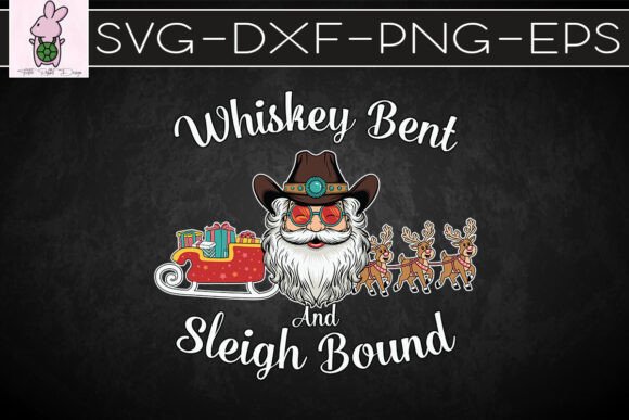 Whiskey Bent and Sleigh Bound SVG: Crafts & Graphics for Local Branding