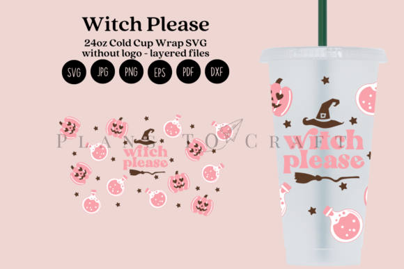 Witch Please Halloween Graphics for Tumbler Wraps