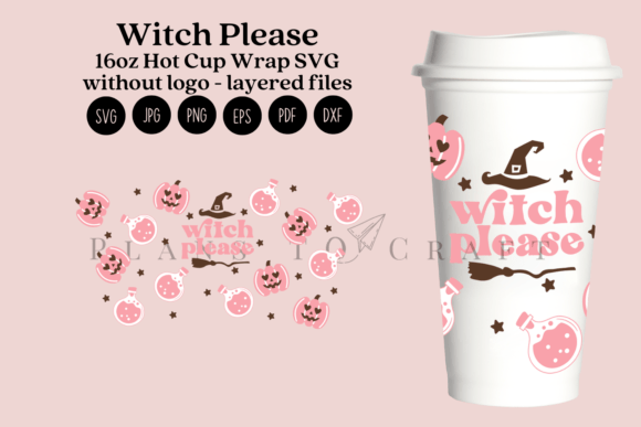 Witch Please Halloween Graphics for Tumbler Wraps